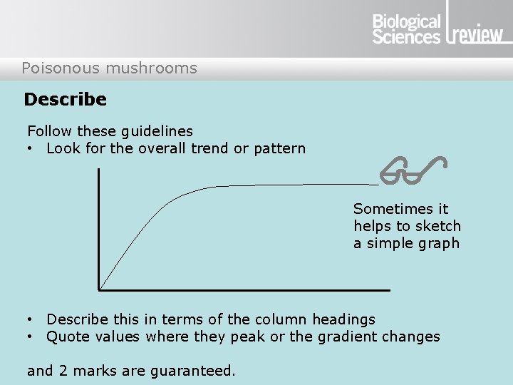 Poisonous mushrooms Describe Follow these guidelines • Look for the overall trend or pattern