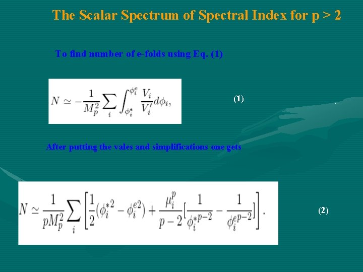 The Scalar Spectrum of Spectral Index for p > 2 To find number of