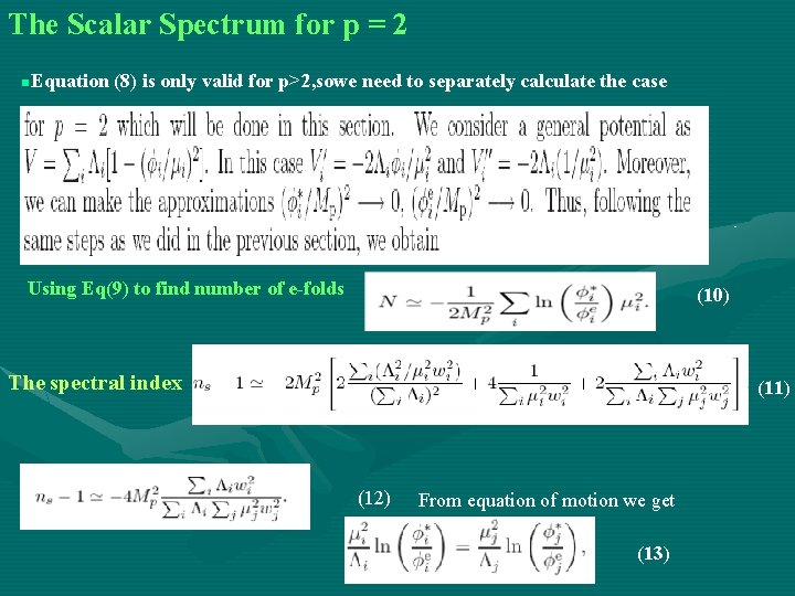The Scalar Spectrum for p = 2 n. Equation (8) is only valid for