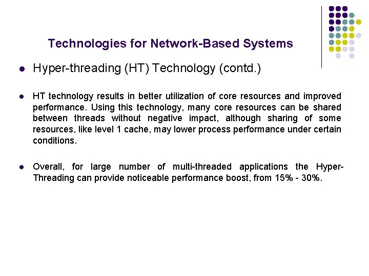 Technologies for Network-Based Systems l Hyper-threading (HT) Technology (contd. ) l HT technology results