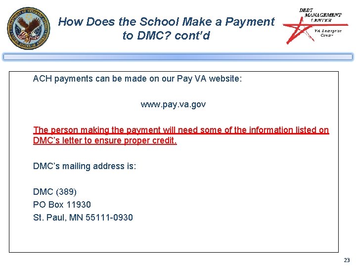 How Does the School Make a Payment to DMC? cont’d ACH payments can be