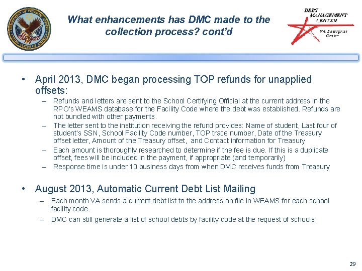 What enhancements has DMC made to the collection process? cont’d • April 2013, DMC