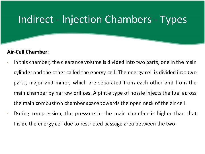 Indirect - lnjection Chambers - Types Air-Cell Chamber: In this chamber, the clearance volume