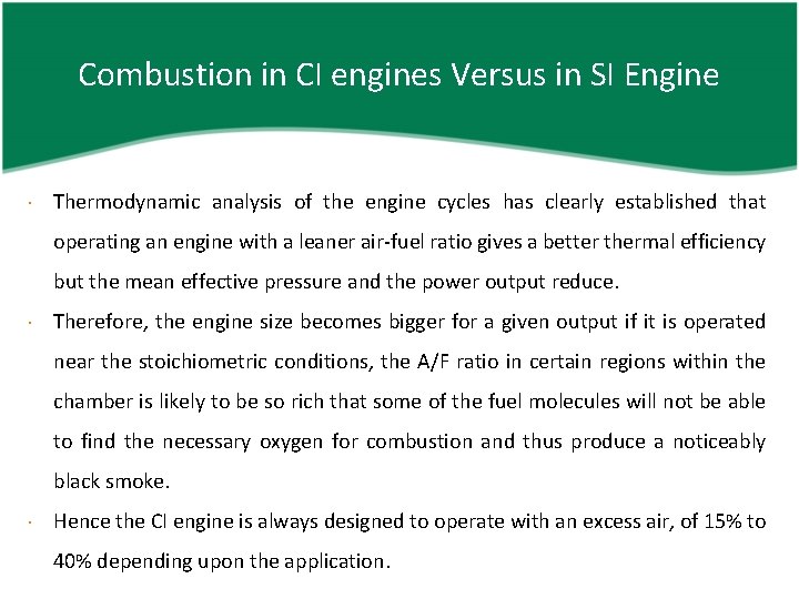 Combustion in CI engines Versus in SI Engine Thermodynamic analysis of the engine cycles