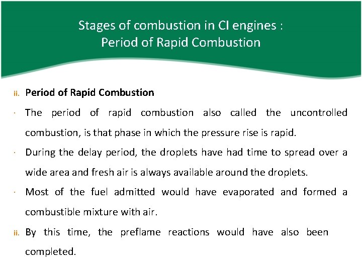 Stages of combustion in CI engines : Period of Rapid Combustion ii. Period of