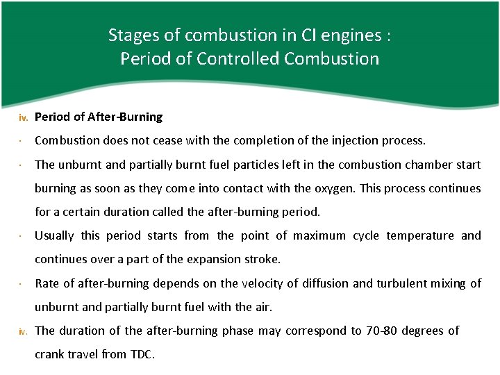Stages of combustion in CI engines : Period of Controlled Combustion iv. Period of