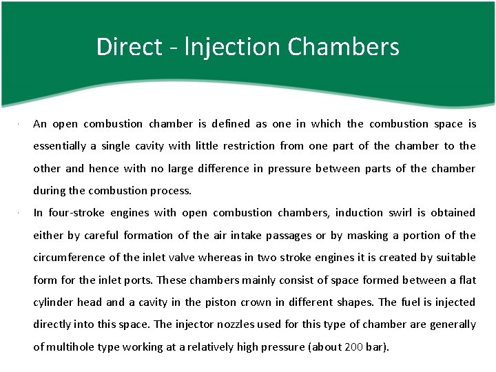 Direct - lnjection Chambers An open combustion chamber is defined as one in which