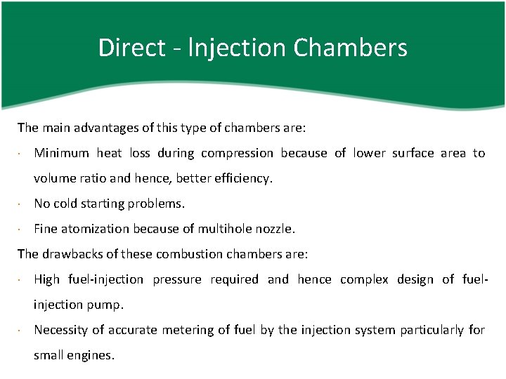 Direct - lnjection Chambers The main advantages of this type of chambers are: Minimum