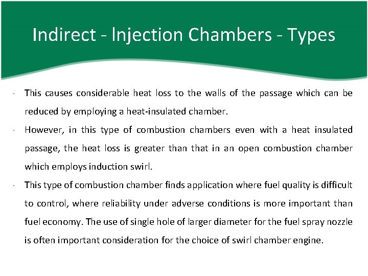 Indirect - lnjection Chambers - Types This causes considerable heat loss to the walls