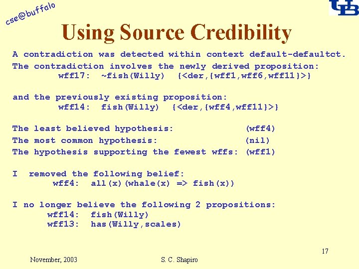 alo f buf @ cse Using Source Credibility A contradiction was detected within context