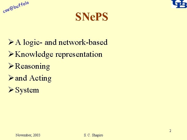 alo f buf @ cse SNe. PS Ø A logic- and network-based Ø Knowledge