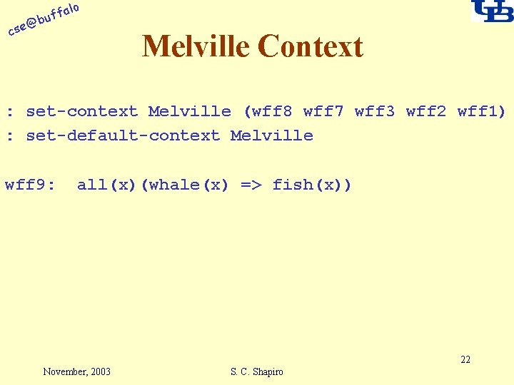 alo f buf @ cse Melville Context : set-context Melville (wff 8 wff 7