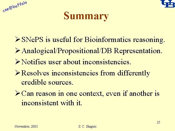 alo @ cse f buf Summary Ø SNe. PS is useful for Bioinformatics reasoning.