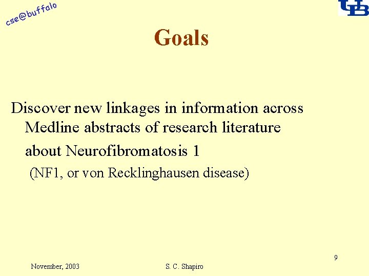 alo f buf @ cse Goals Discover new linkages in information across Medline abstracts