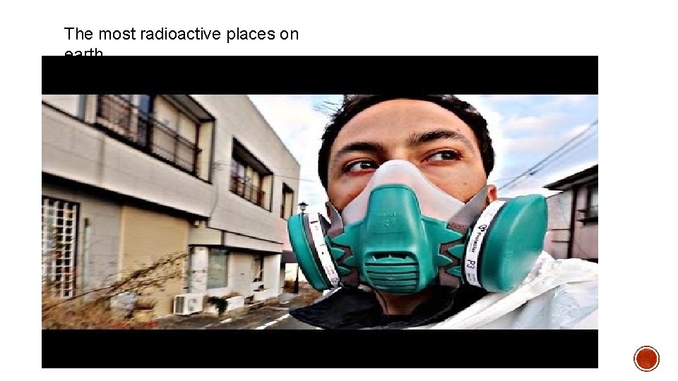 The most radioactive places on earth 