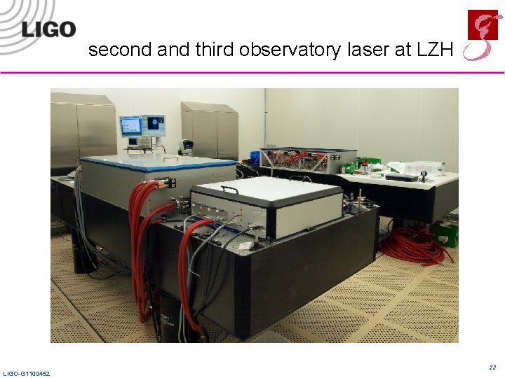 second and third observatory laser at LZH LIGO-G 1100452 22 