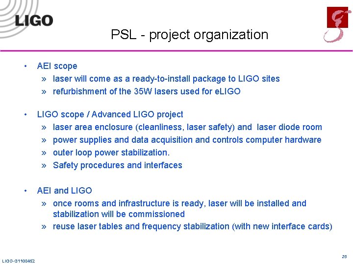 PSL - project organization • AEI scope » laser will come as a ready-to-install