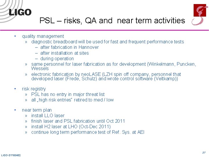 PSL – risks, QA and near term activities • quality management » diagnostic breadboard