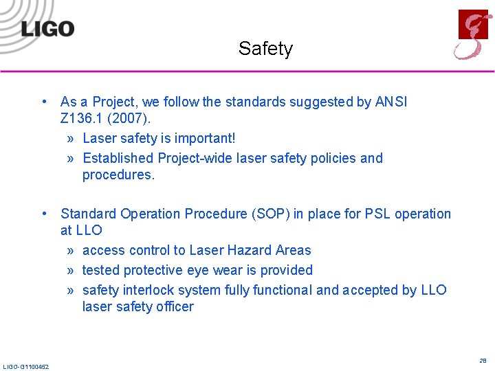 Safety • As a Project, we follow the standards suggested by ANSI Z 136.