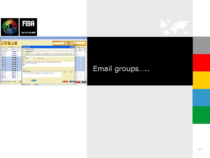 Email groups…. . 27 