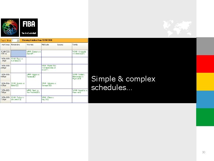 Simple & complex schedules… 30 