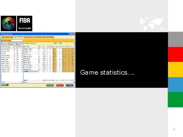 Game statistics…. 31 