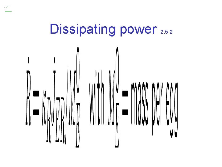 Dissipating power 2. 5. 2 