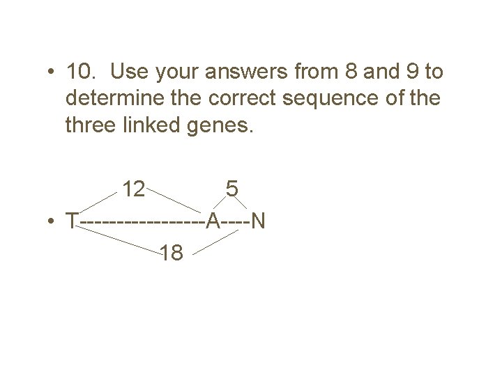  • 10. Use your answers from 8 and 9 to determine the correct