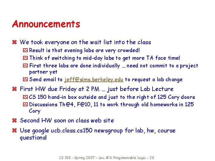 Announcements z We took everyone on the wait list into the class y Result