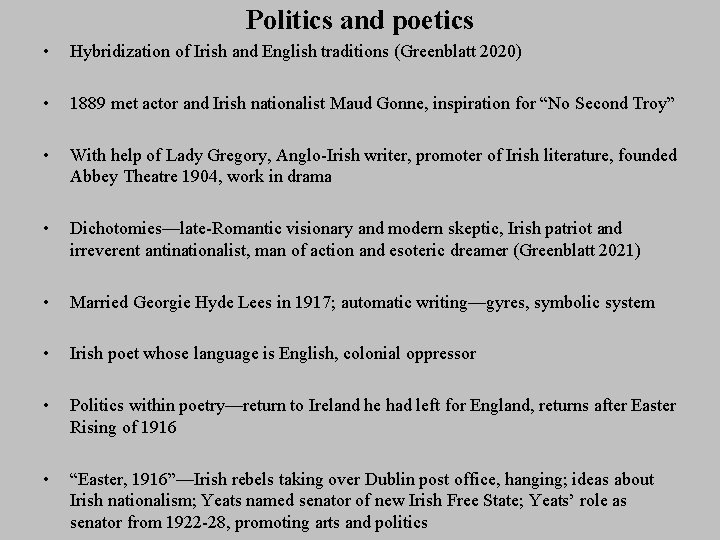 Politics and poetics • Hybridization of Irish and English traditions (Greenblatt 2020) • 1889