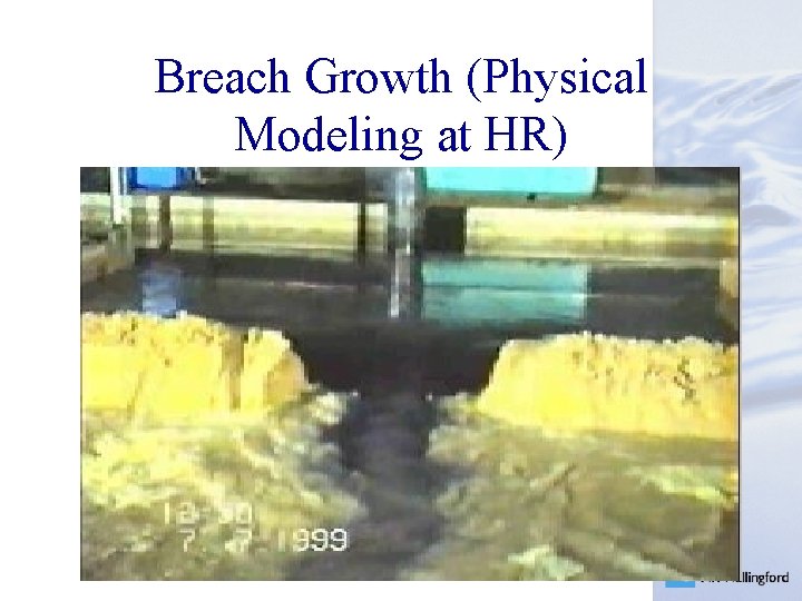 Breach Growth (Physical Modeling at HR) 