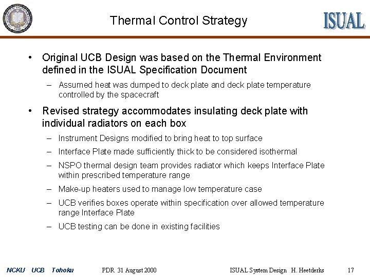 Thermal Control Strategy • Original UCB Design was based on the Thermal Environment defined