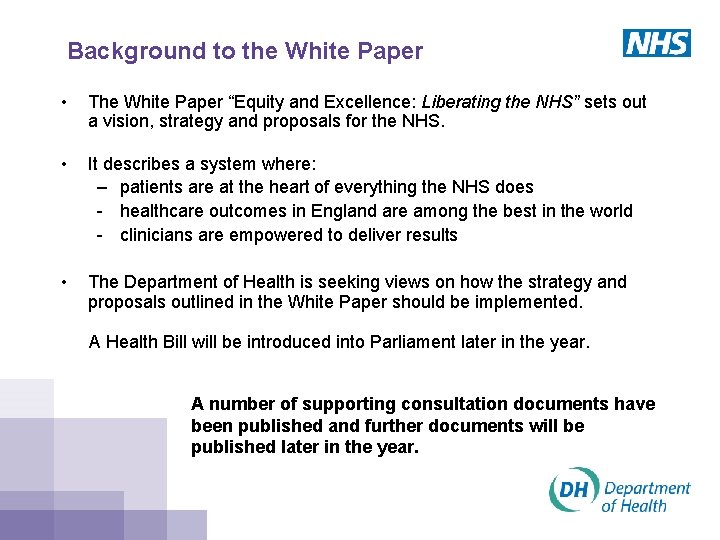 Background to the White Paper • The White Paper “Equity and Excellence: Liberating the