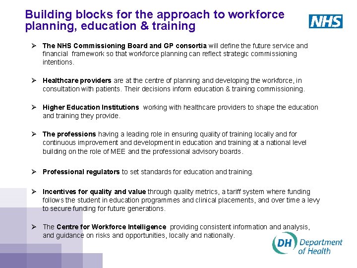 Building blocks for the approach to workforce planning, education & training Ø The NHS