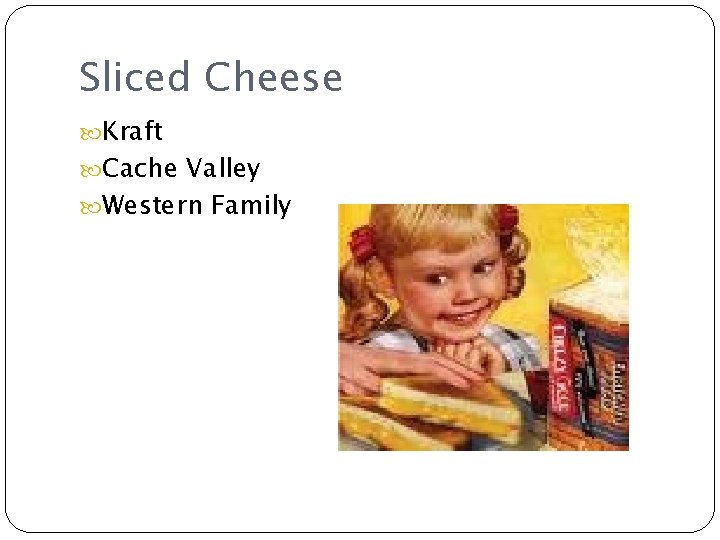 Sliced Cheese Kraft Cache Valley Western Family 