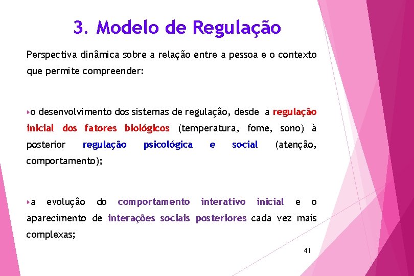 3. Modelo de Regulação Perspectiva dinâmica sobre a relação entre a pessoa e o