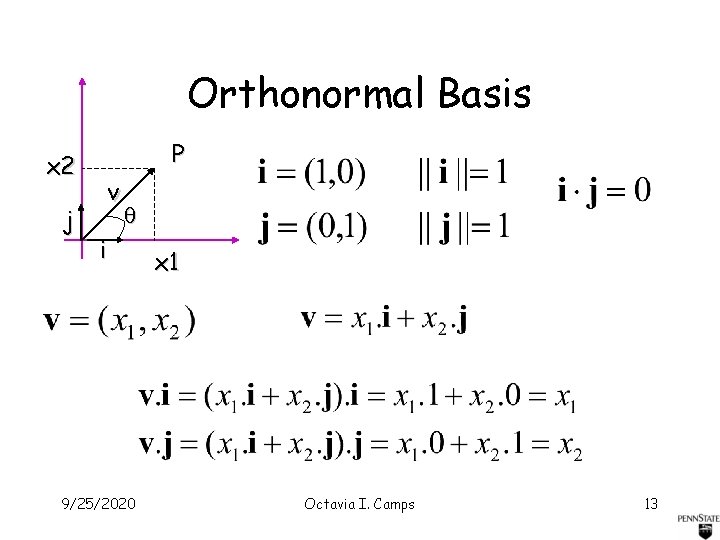 Orthonormal Basis P x 2 j v i 9/25/2020 x 1 Octavia I. Camps