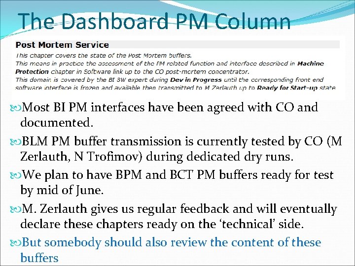 The Dashboard PM Column Most BI PM interfaces have been agreed with CO and