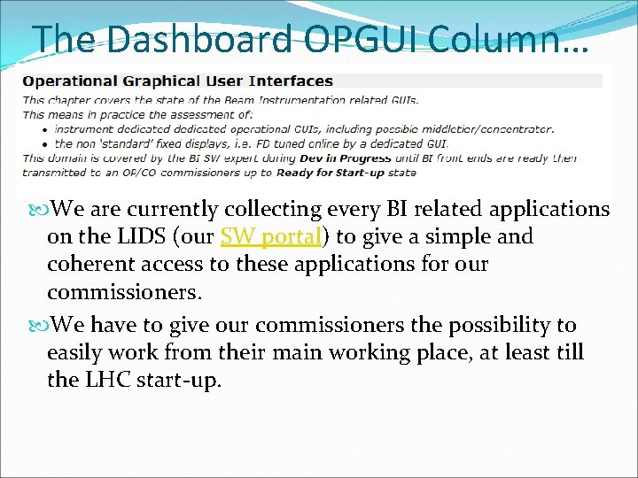 The Dashboard OPGUI Column… We are currently collecting every BI related applications on the