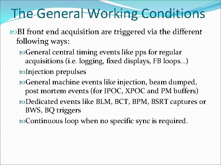 The General Working Conditions BI front end acquisition are triggered via the different following