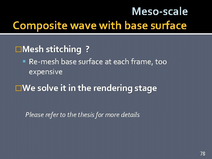 Meso-scale Composite wave with base surface �Mesh stitching ? Re-mesh base surface at each