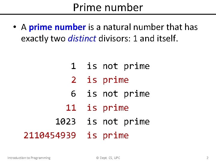 Prime number • A prime number is a natural number that has exactly two