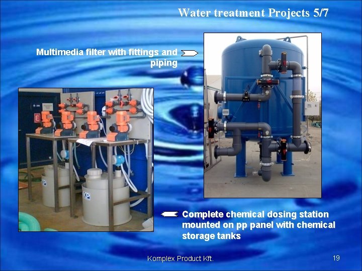 Water treatment Projects 5/7 Multimedia filter with fittings and piping Complete chemical dosing station