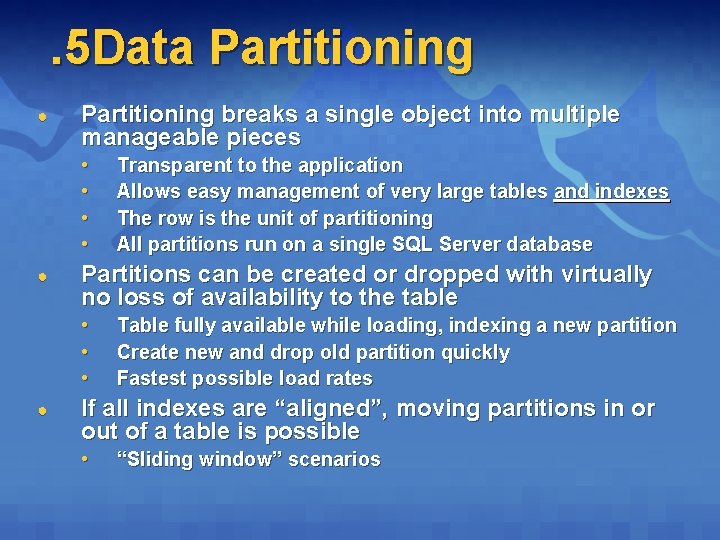 . 5 Data Partitioning ● Partitioning breaks a single object into multiple manageable pieces