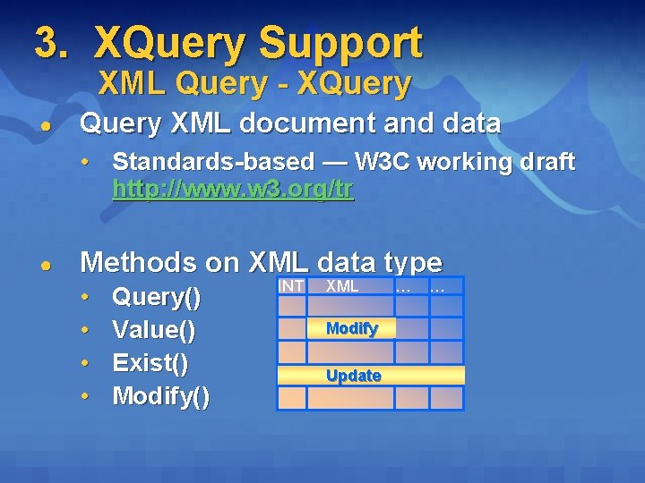 3. XQuery Support XML Query - XQuery ● Query XML document and data • 3. XQuery Support XML Query - XQuery ● Query XML document and data •