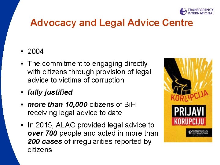 Advocacy and Legal Advice Centre • 2004 • The commitment to engaging directly with