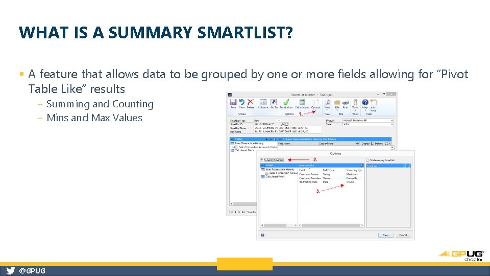 WHAT IS A SUMMARY SMARTLIST? § A feature that allows data to be grouped
