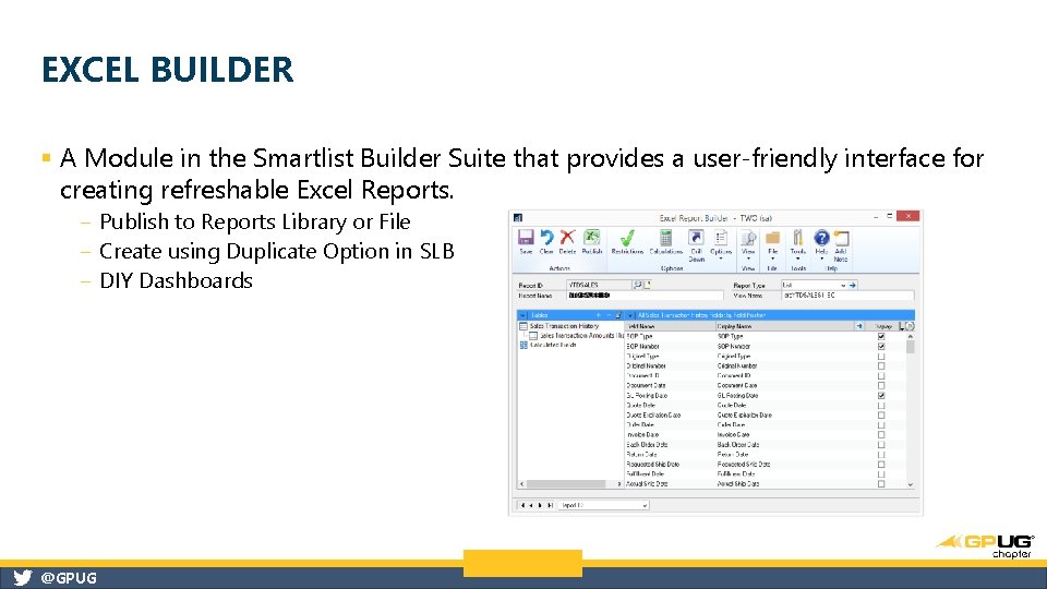 EXCEL BUILDER § A Module in the Smartlist Builder Suite that provides a user-friendly