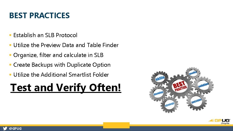 BEST PRACTICES § Establish an SLB Protocol § Utilize the Preview Data and Table