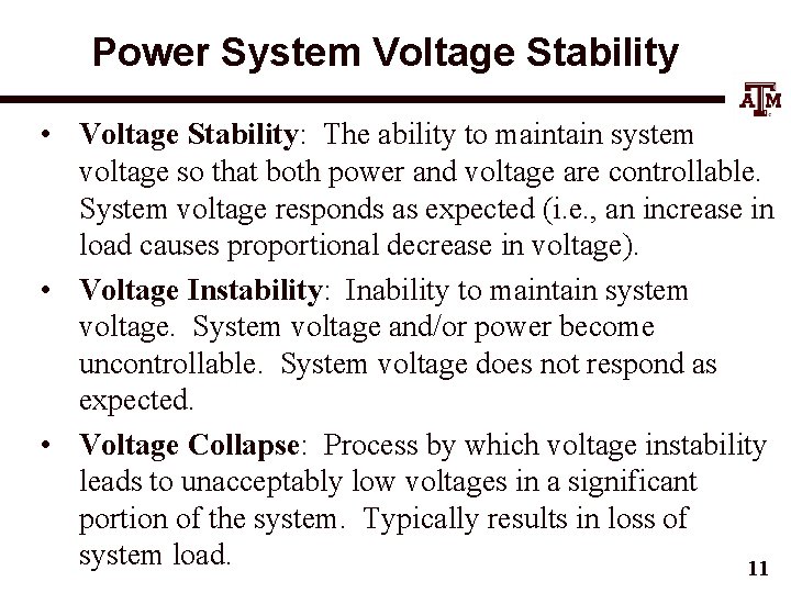 Power System Voltage Stability • Voltage Stability: The ability to maintain system voltage so